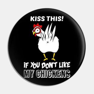 Kiss Chickens Gift Dad Mommy Mom Daddy Grandma Pin