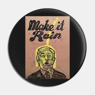 Make It Rain anti Trump golden shower resist maga Pin