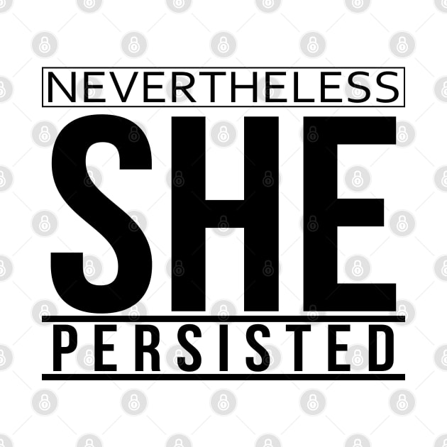 Nevertheless she persisted by TheBlackCatprints