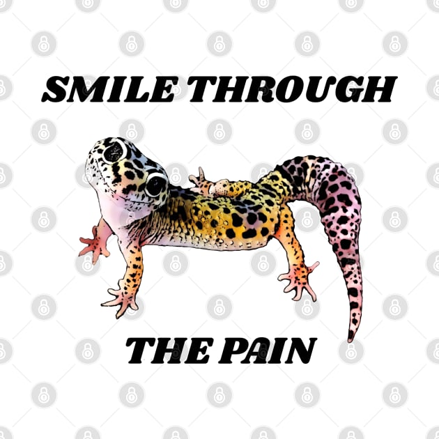 Leopard Gecko Smile Through the Pain Funny Pet Lizard Lover by DrystalDesigns