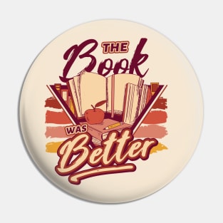 Retro The Book Was Better // 90s Style Funny Book Lover Pin