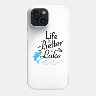 life is better at the lake Phone Case