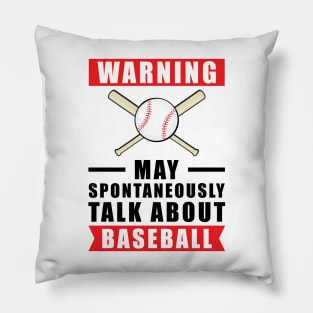 Warning May Spontaneously Talk About Baseball Pillow