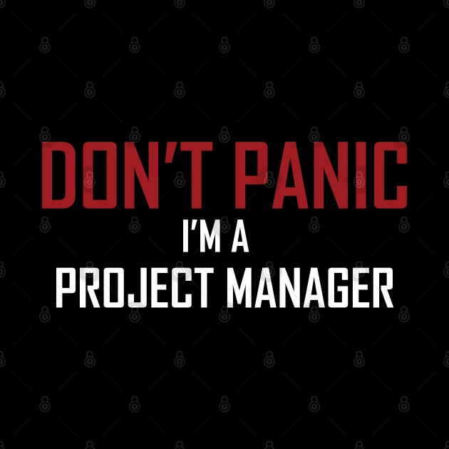 Project Manager Don't Panic by ForEngineer