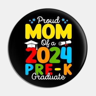 Proud Mom of A Class of 2024 Pre-K Graduate Mother Pin
