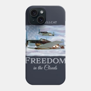 F6F Hellcat - FREEDOM IN THE CLOUDS - WW2 fighter aircraft - patriotic warbird Phone Case