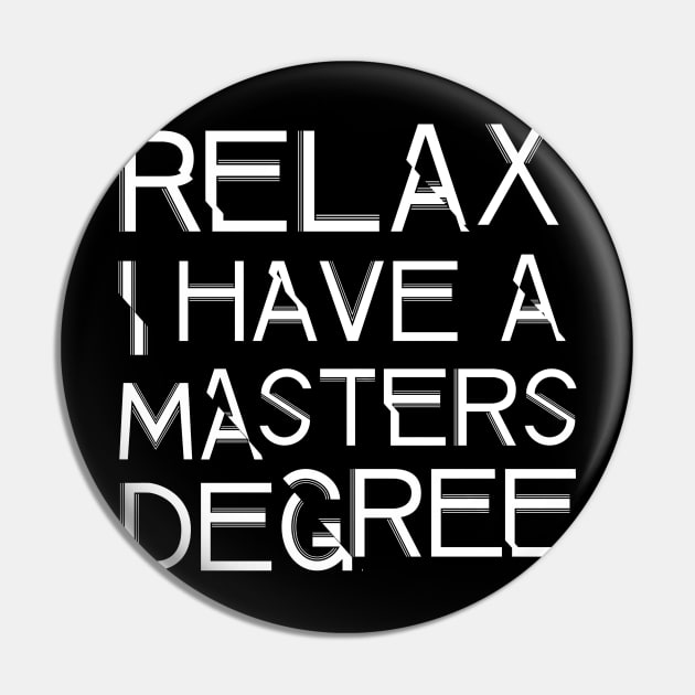'Masters Degree' Funny Student Gift Pin by ourwackyhome