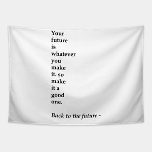 Your future is whatever Tapestry