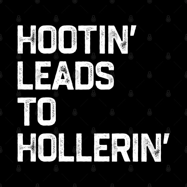 Hootin’ Leads To Hollerin’ by denkatinys