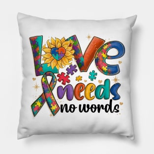 Autism Love Needs No Words Pillow