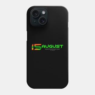 15TH AUGUST - INDIA INDEPENDENCE DAY Phone Case