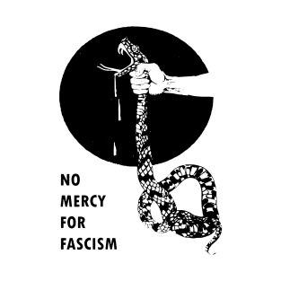 NO MERCY FOR FASCISM T-Shirt