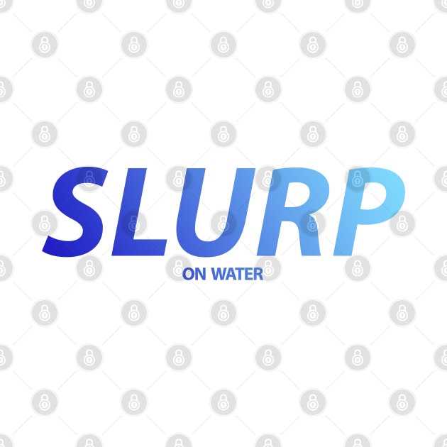 Slurp On Water Hydro Homies Blue Gradient by felixbunny