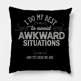 Awkward Situations Pillow