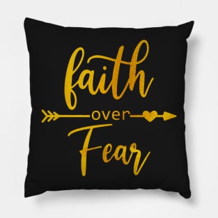 Faith over fear Pillow