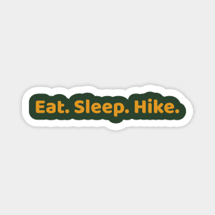 Eat Sleep Hike Magnet