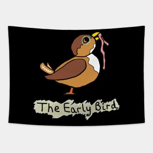 The Early Bird Catches The Worm Tapestry