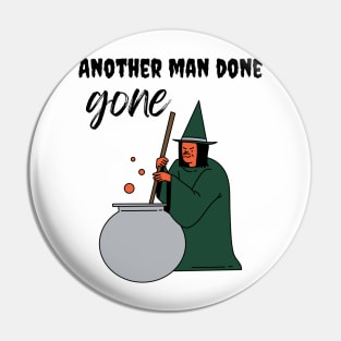 Another Man Done Gone Halloween Pin