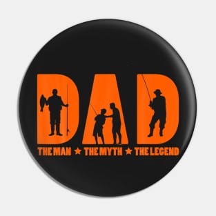 Mens Dad The Man The Myth The Fishing Legend for Fisherman Pin