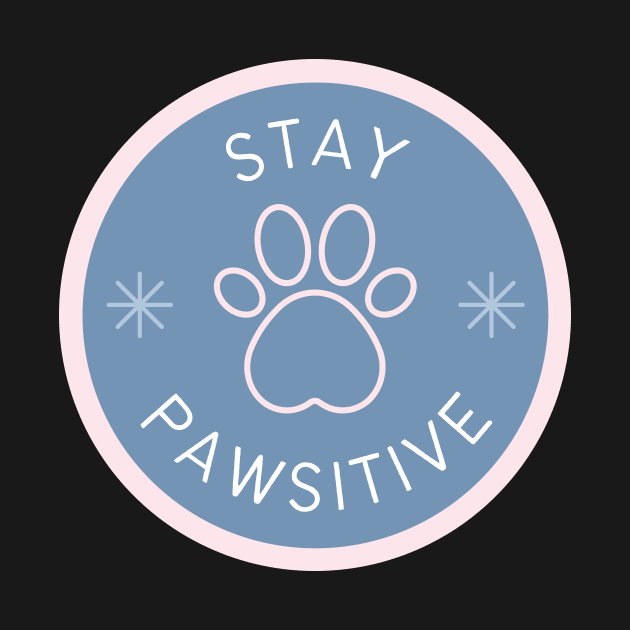 Stay Pawsitive by Lasso Print