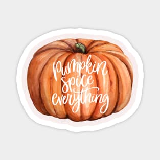 Pumpkin Spice Everything Pumpkin Magnet