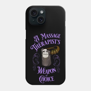 A Massage Therapist's Weapon of Choice Meme Phone Case