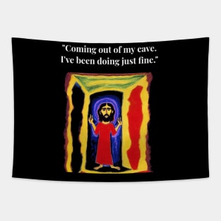 Jesus meme: funny cave risen killers Tapestry