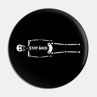 STAY BACK Pin