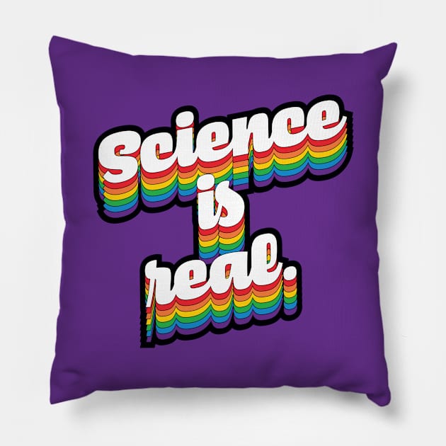 Science is Real Pillow by Molly Bee