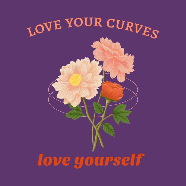 love your curves, love yourself by Zipora