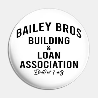 Bailey Brothers Building and Loan - White text Pin