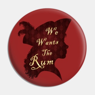 We Wants The Rum Pin