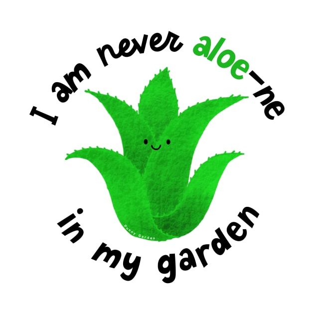 I am never aloe-ne in my garden by punnygarden