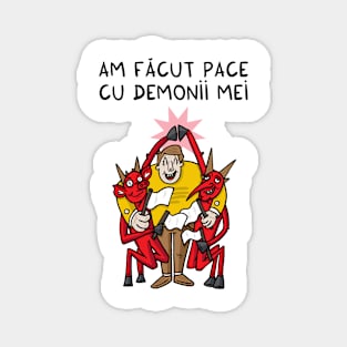 Am facut pace cu demonii mei Magnet