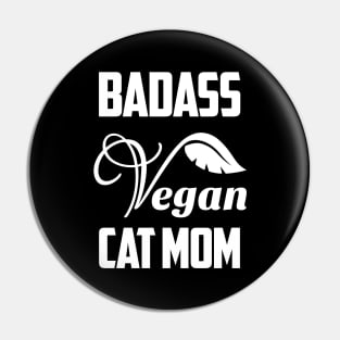 Badass Vegan Cat Mom Vegetarian Pin