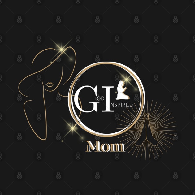 God Inspired Mom  - Christian Gift strong woman, Mothers Day, Mom Gift by GodInspiredDesigns