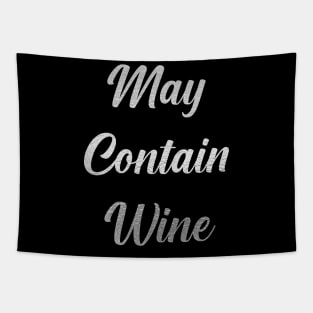 May Contain Wine, with Silver Lettering Tapestry