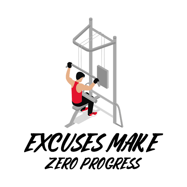 Excuses Make Zero Progress Workout by FitnessMotivationWear