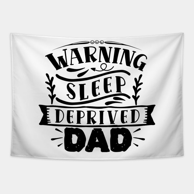 Warning! sleep deprived DAD Tapestry by família