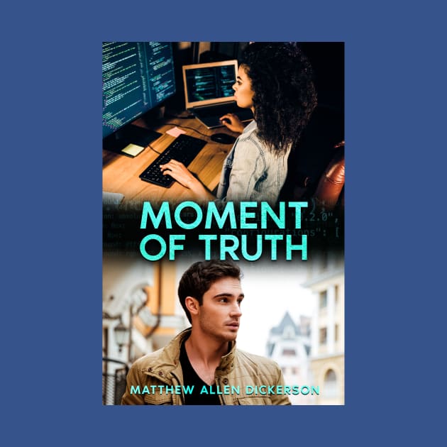 Moment of Truth by Tagonist Knights Publishing