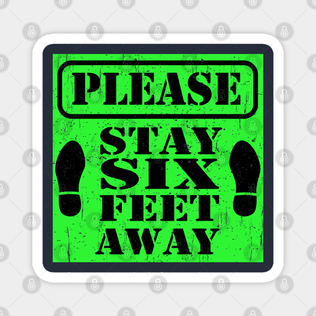 Please stay 6 feet away | Social Distancing Magnet by MEDtee
