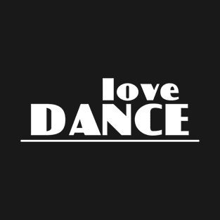 Love Dance White by PK.digart T-Shirt