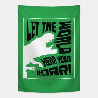 Roaring T-Rex Dinosaur Lettering Design – Let The World Hear Your Roar (White & Black Edition) Tapestry