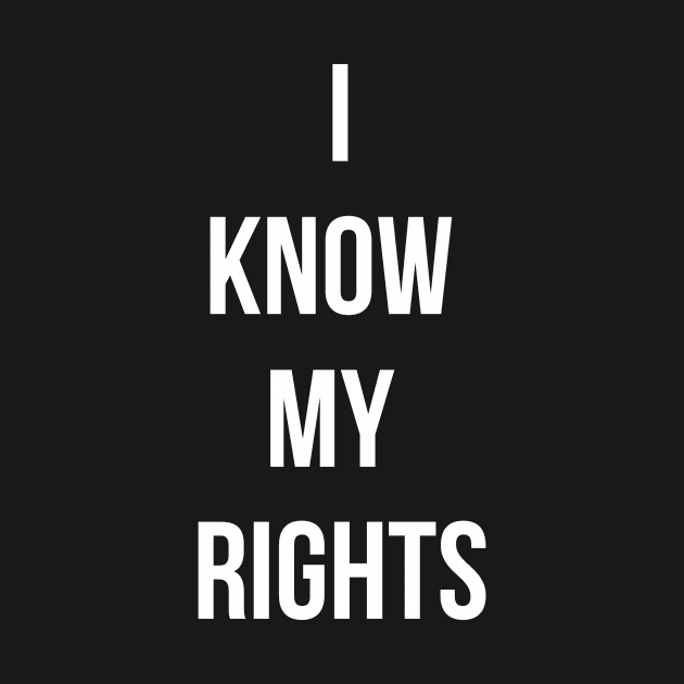 I know my rights by mike11209