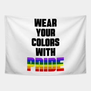 Wear Your Colors With Pride Tapestry