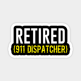 911 Dispatcher Retirement 911 Operator Magnet