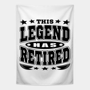 This Legend Has Retired Cool Retirement Typography Black Tapestry