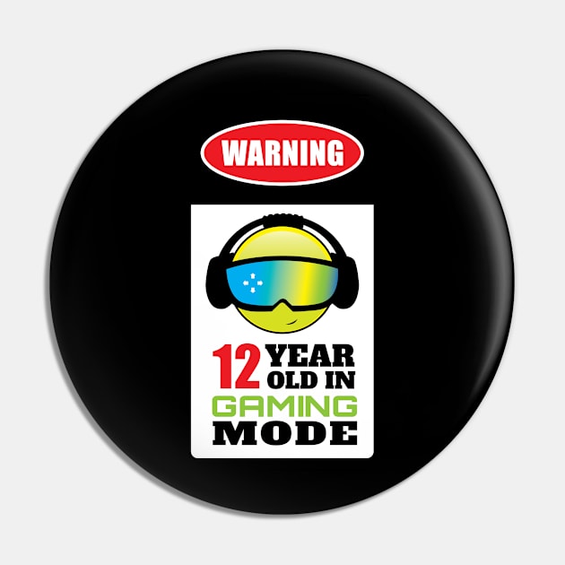 Warning 12 Year Old In Gaming Mode - Gift 12 Year Old Year Old 12th Birthday Gift For Gamers Pin by giftideas