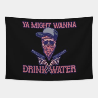 Drink Water NOW! Tapestry