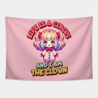 Life is a Circus and I am The Clown Cute Clown Girl Tapestry